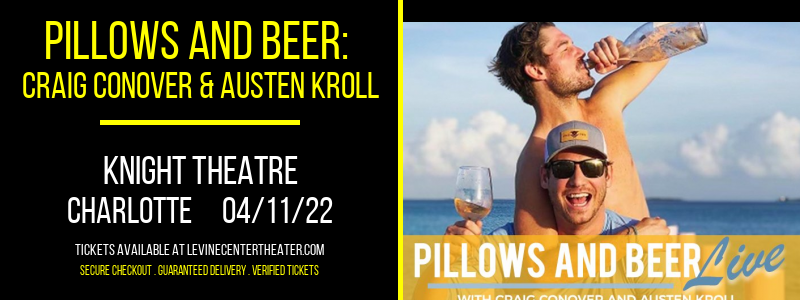 Pillows and Beer: Craig Conover & Austen Kroll at Knight Theatre